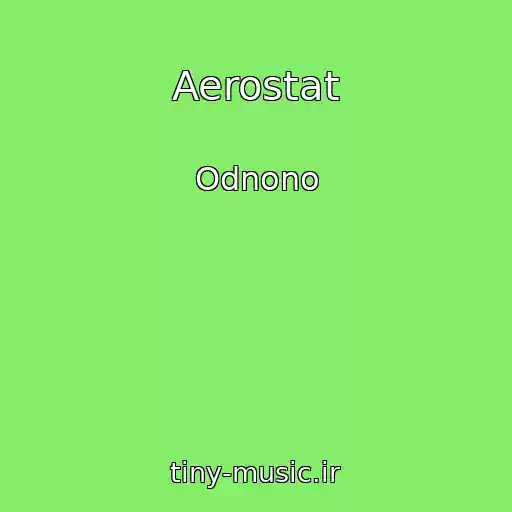 کاور آهنگ Aerostat از Odnono