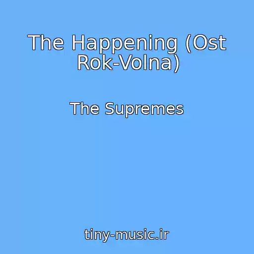 کاور آهنگ The Happening (Ost Rok-Volna) از The Supremes