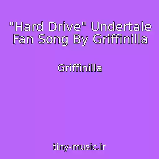 کاور آهنگ "Hard Drive" Undertale Fan Song By Griffinilla از Griffinilla