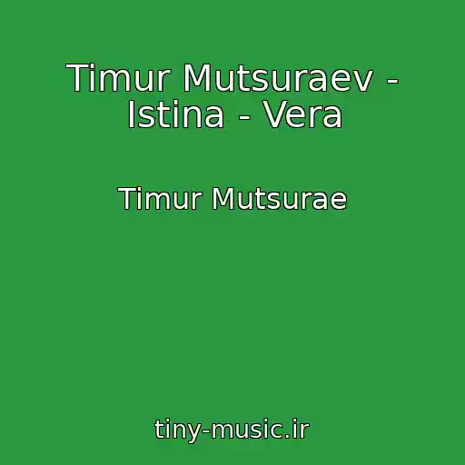 کاور آهنگ Timur Mutsuraev - Istina - Vera از Timur Mutsurae