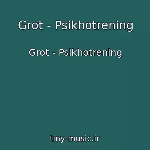 کاور آهنگ Grot - Psikhotrening از Grot - Psikhotrening