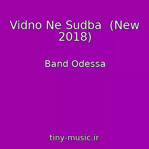 کاور آهنگ Vidno Ne Sudba  (New 2018) از Band Odessa