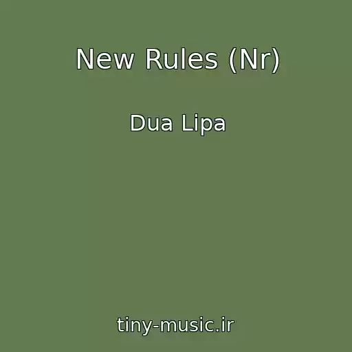 کاور آهنگ New Rules (Nr) از Dua Lipa
