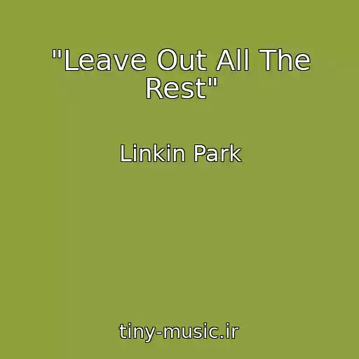 کاور آهنگ "Leave Out All The Rest" از Linkin Park