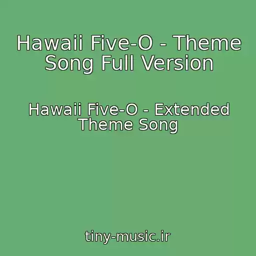 کاور آهنگ Hawaii Five-O - Theme Song Full Version از Hawaii Five-O - Extended Theme Song