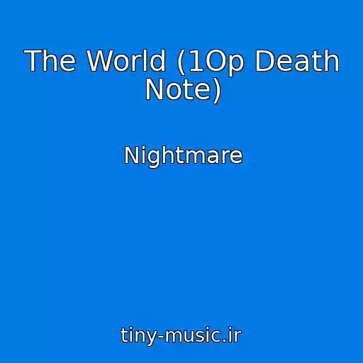 کاور آهنگ The World (1Op Death Note) از Nightmare