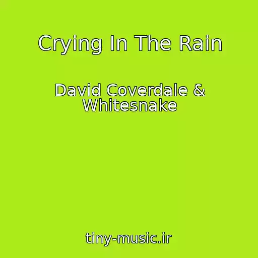 کاور آهنگ Crying In The Rain از David Coverdale & Whitesnake