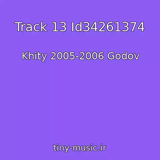 کاور آهنگ Track 13 Id34261374 از Khity 2005-2006 Godov