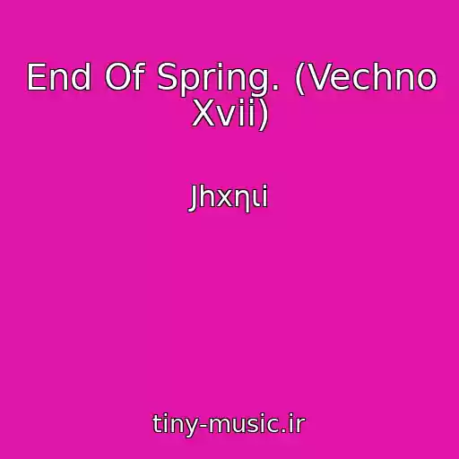 کاور آهنگ End Of Spring. (Vechno Xvii) از Jhxηιi