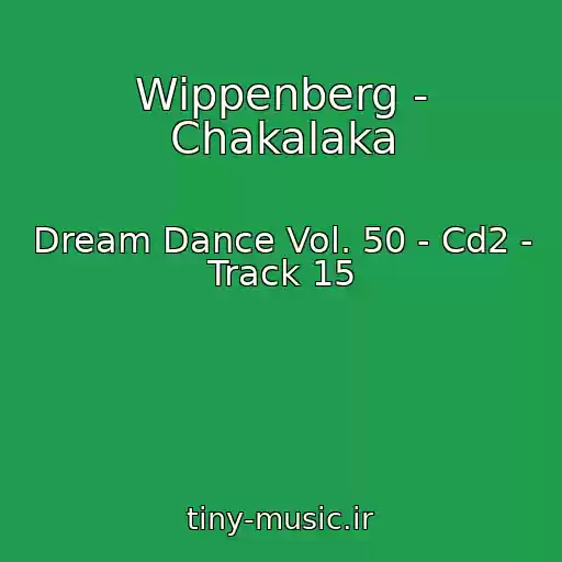 کاور آهنگ Wippenberg - Chakalaka از Dream Dance Vol. 50 - Cd2 - Track 15