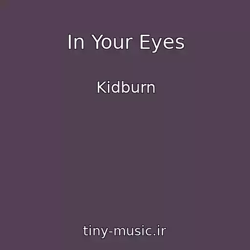 کاور آهنگ In Your Eyes از Kidburn