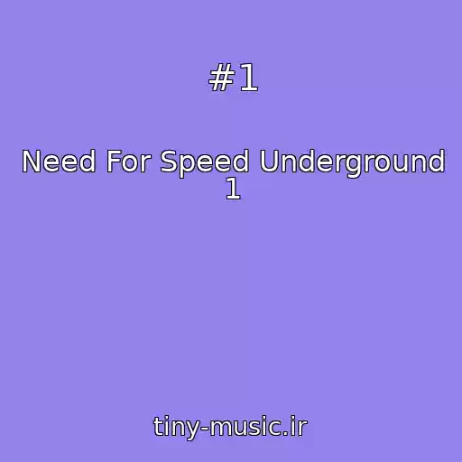 کاور آهنگ #1 از Need For Speed Underground 1