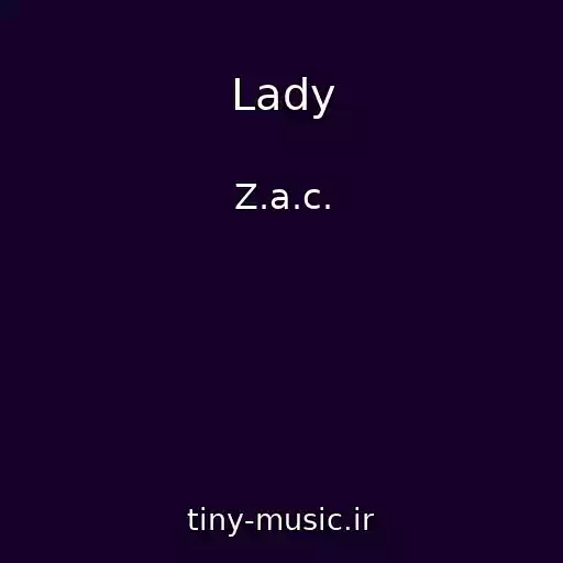 کاور آهنگ Lady از Z.a.c.