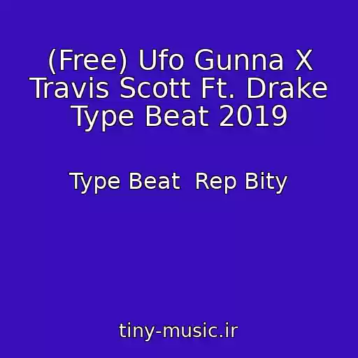کاور آهنگ (Free) Ufo Gunna X Travis Scott Ft. Drake Type Beat 2019 از Type Beat  Rep Bity