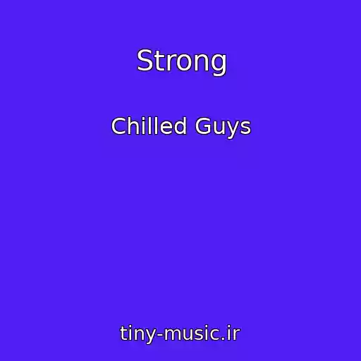کاور آهنگ Strong از Chilled Guys