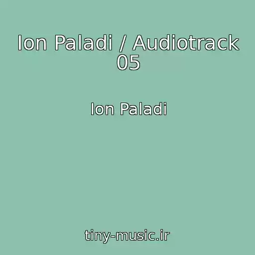 کاور آهنگ Ion Paladi / Audiotrack 05 از Ion Paladi