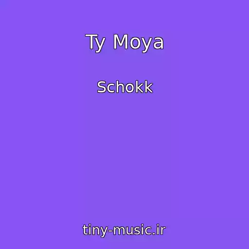 کاور آهنگ Ty Moya از Schokk