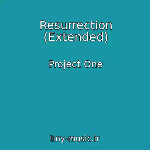 کاور آهنگ Resurrection (Extended) از Project One
