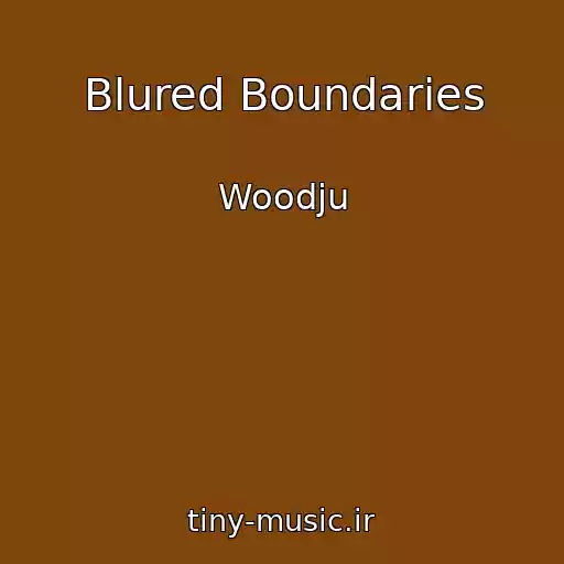 کاور آهنگ Blured Boundaries از Woodju