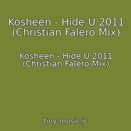 کاور آهنگ Kosheen - Hide U 2011 (Christian Falero Mix) از Kosheen - Hide U 2011 (Christian Falero Mix)