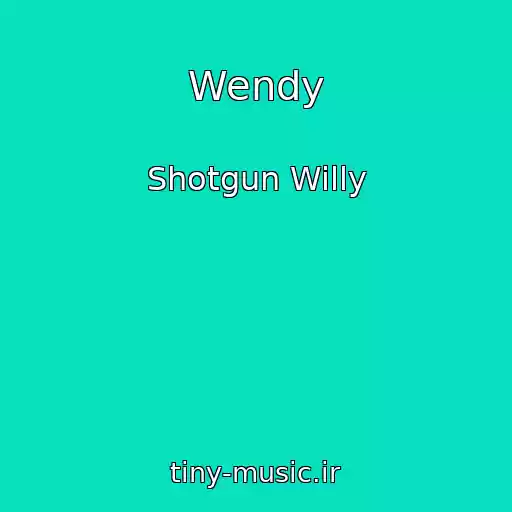 کاور آهنگ Wendy از Shotgun Willy