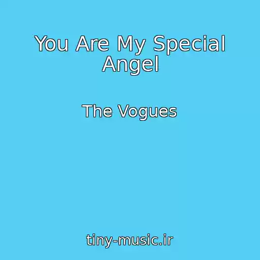 کاور آهنگ You Are My Special Angel از The Vogues