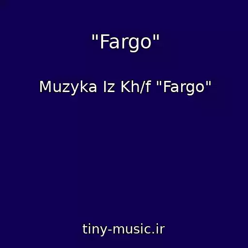 کاور آهنگ "Fargo" از Muzyka Iz Kh/f "Fargo"