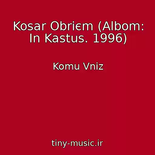 کاور آهنگ Kosar Obrієm (Albom: In Kastus. 1996) از Komu Vniz