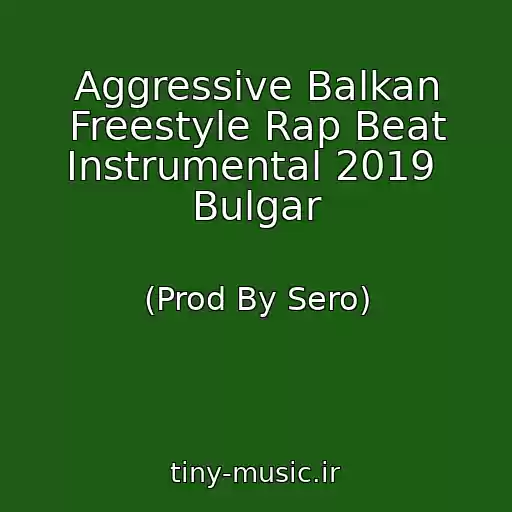 کاور آهنگ Aggressive Balkan Freestyle Rap Beat Instrumental 2019  Bulgar از (Prod By Sero)