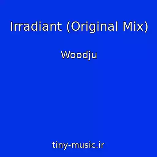 کاور آهنگ Irradiant (Original Mix) از Woodju