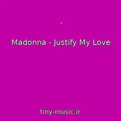 کاور آهنگ . از Madonna - Justify My Love