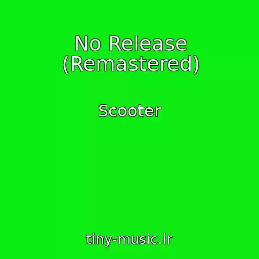 کاور آهنگ No Release (Remastered) از Scooter