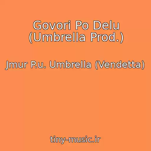 کاور آهنگ Govori Po Delu (Umbrella Prod.) از Jmur P.u. Umbrella (Vendetta)
