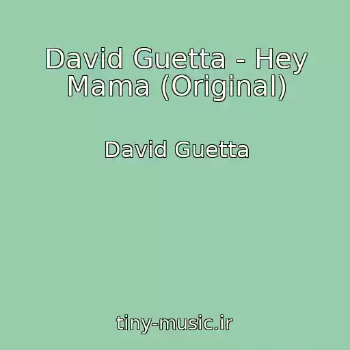 کاور آهنگ David Guetta - Hey Mama (Original) از David Guetta