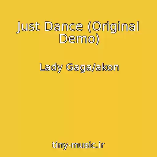 کاور آهنگ Just Dance (Original Demo) از Lady Gaga/akon