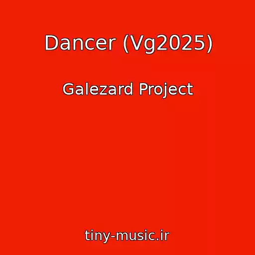 کاور آهنگ Dancer (Vg2025) از Galezard Project