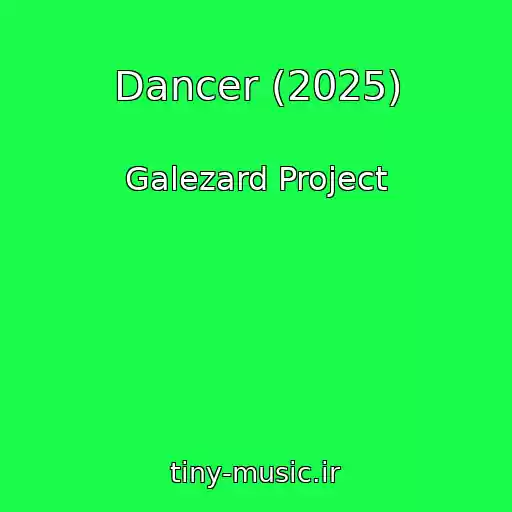 کاور آهنگ Dancer (2025) از Galezard Project