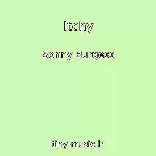 کاور آهنگ Itchy از Sonny Burgess
