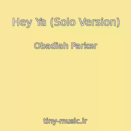 کاور آهنگ Hey Ya (Solo Version) از Obadiah Parker