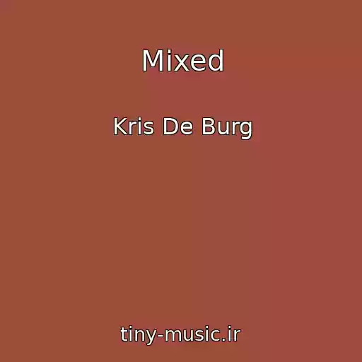 کاور آهنگ Mixed از Kris De Burg