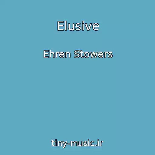 کاور آهنگ Elusive از Ehren Stowers