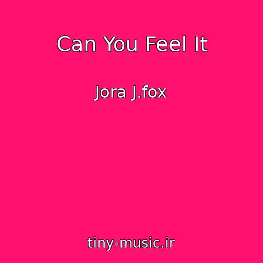 کاور آهنگ Can You Feel It از Jora J.fox