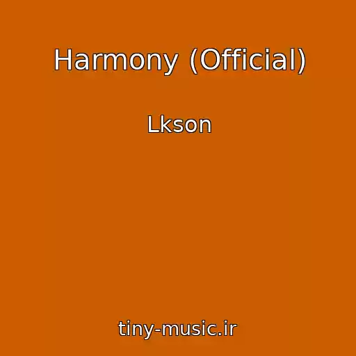کاور آهنگ Harmony (Official) از Lkson