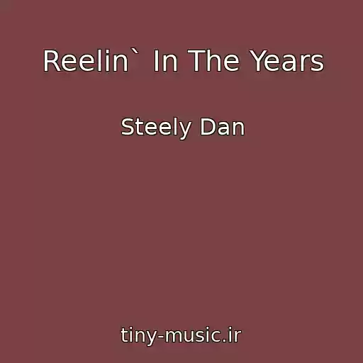 کاور آهنگ Reelin` In The Years از Steely Dan