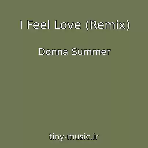 کاور آهنگ I Feel Love (Remix) از Donna Summer