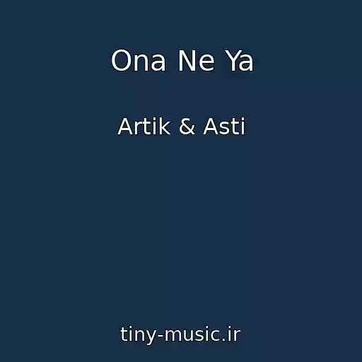کاور آهنگ Ona Ne Ya از Artik & Asti