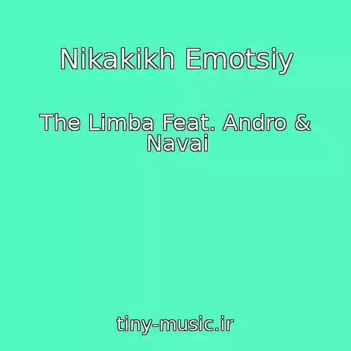 کاور آهنگ Nikakikh Emotsiy از The Limba Feat. Andro & Navai