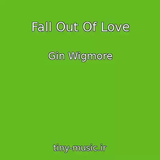 کاور آهنگ Fall Out Of Love از Gin Wigmore