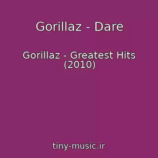 کاور آهنگ Gorillaz - Dare از Gorillaz - Greatest Hits (2010)