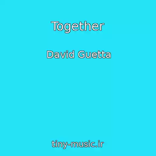 کاور آهنگ Together از David Guetta